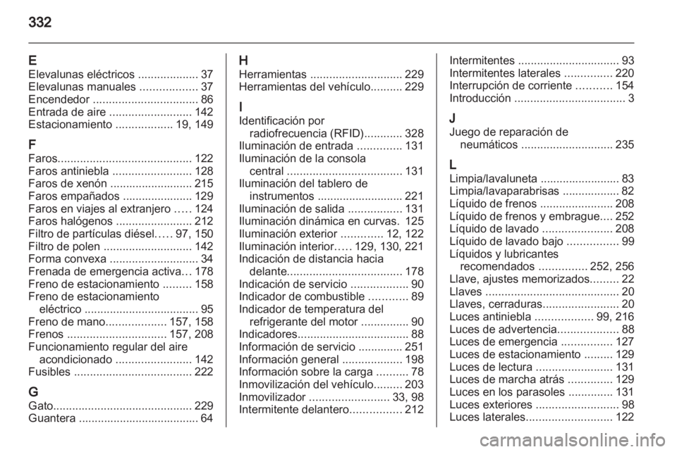 OPEL INSIGNIA 2013 Manual de Instrucciones (in Spanish) OPEL INSIGNIA 2013 Manual de Instrucciones (in Spanish)