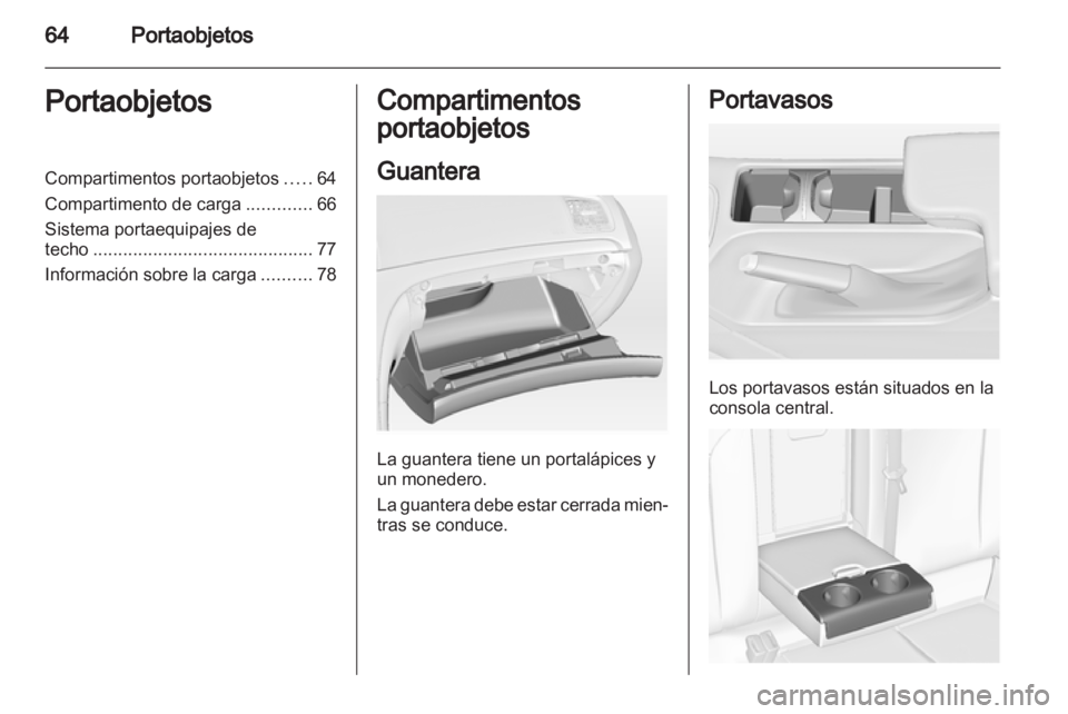 OPEL INSIGNIA 2013 Manual de Instrucciones (in Spanish) OPEL INSIGNIA 2013 Manual de Instrucciones (in Spanish)