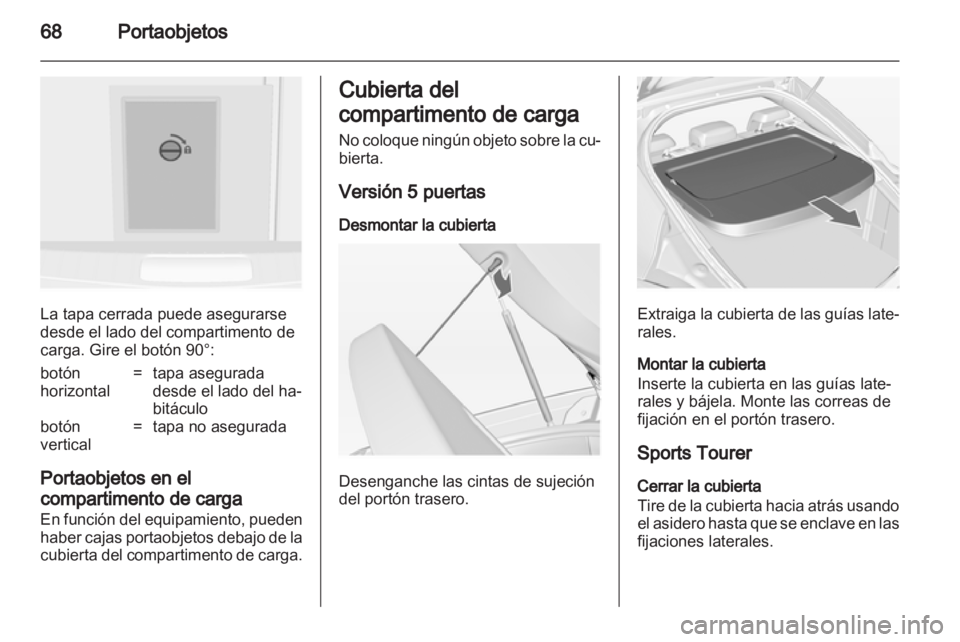 OPEL INSIGNIA 2013 Manual de Instrucciones (in Spanish) OPEL INSIGNIA 2013 Manual de Instrucciones (in Spanish)