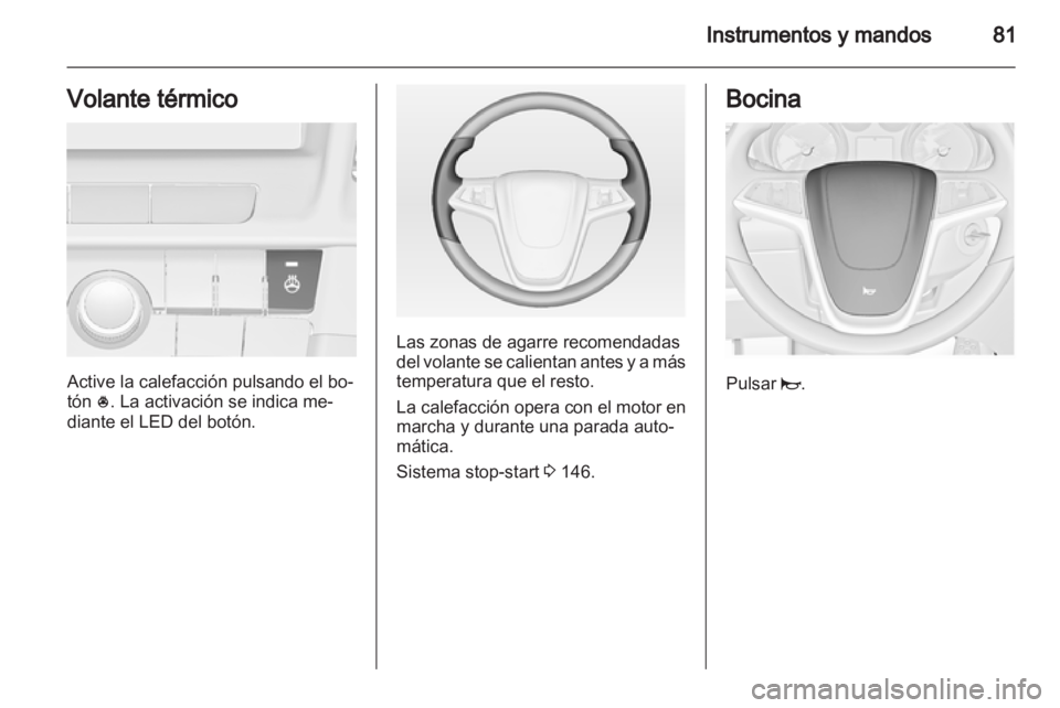OPEL INSIGNIA 2013 Manual de Instrucciones (in Spanish) OPEL INSIGNIA 2013 Manual de Instrucciones (in Spanish)