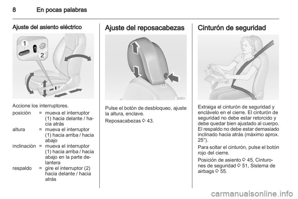 OPEL INSIGNIA 2013 Manual de Instrucciones (in Spanish) OPEL INSIGNIA 2013 Manual de Instrucciones (in Spanish)