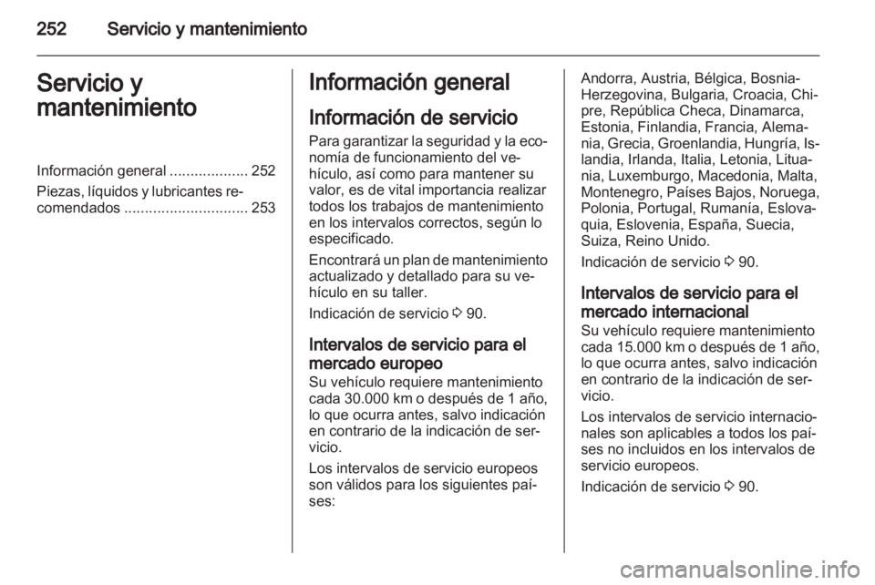 OPEL INSIGNIA 2013.5 Manual de Instrucciones (in Spanish) OPEL INSIGNIA 2013.5 Manual de Instrucciones (in Spanish)