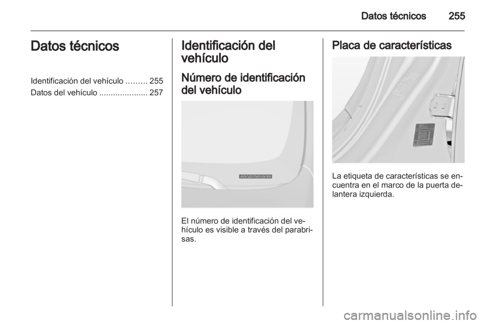 OPEL INSIGNIA 2013.5 Manual de Instrucciones (in Spanish) OPEL INSIGNIA 2013.5 Manual de Instrucciones (in Spanish)