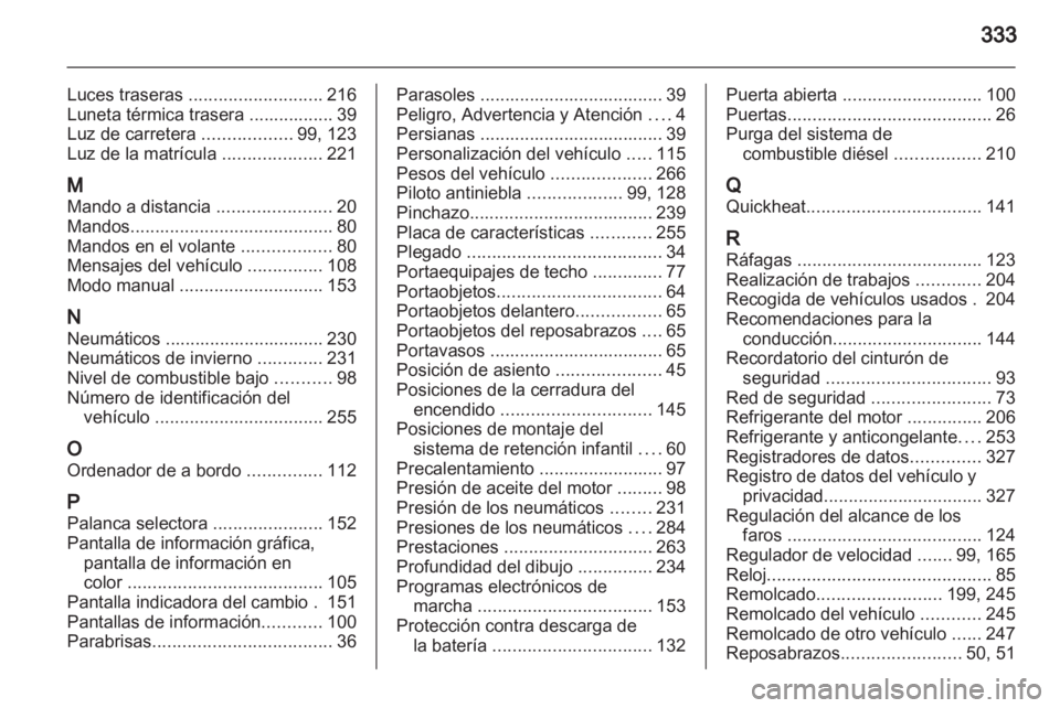 OPEL INSIGNIA 2013.5 Manual de Instrucciones (in Spanish) OPEL INSIGNIA 2013.5 Manual de Instrucciones (in Spanish)
