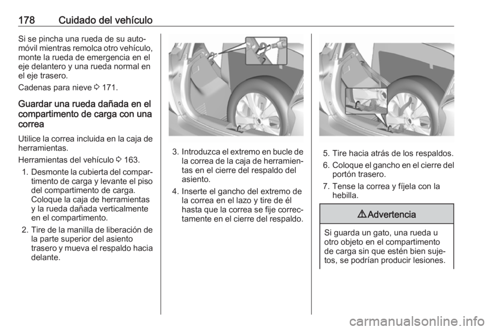 OPEL KARL 2018.5 Manual de Instrucciones (in Spanish) 178Cuidado del vehículoSi se pincha una rueda de su auto‐
móvil mientras remolca otro vehículo,
monte la rueda de emergencia en el
eje delantero y una rueda normal en el eje trasero.
Cadenas para OPEL KARL 2018.5 Manual de Instrucciones (in Spanish) 178Cuidado del vehículoSi se pincha una rueda de su auto‐
móvil mientras remolca otro vehículo,
monte la rueda de emergencia en el
eje delantero y una rueda normal en el eje trasero.
Cadenas para