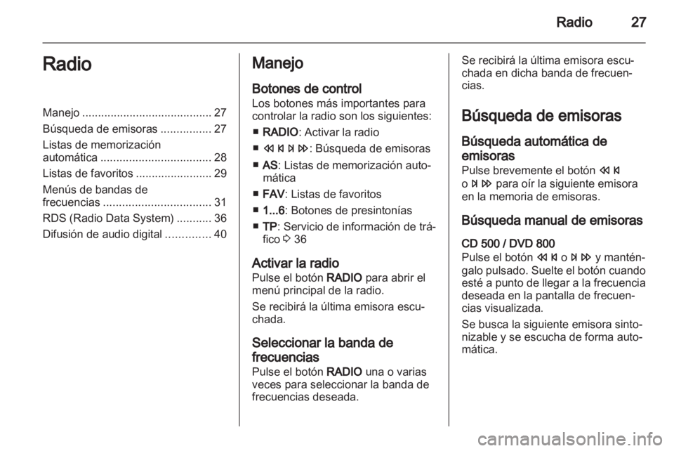 OPEL MERIVA 2011.25 Manual de infoentretenimiento (in Spanish) OPEL MERIVA 2011.25 Manual de infoentretenimiento (in Spanish)
