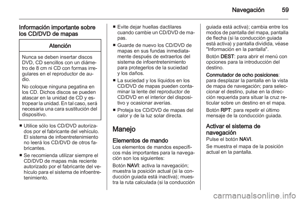 OPEL MERIVA 2011.25 Manual de infoentretenimiento (in Spanish) OPEL MERIVA 2011.25 Manual de infoentretenimiento (in Spanish)