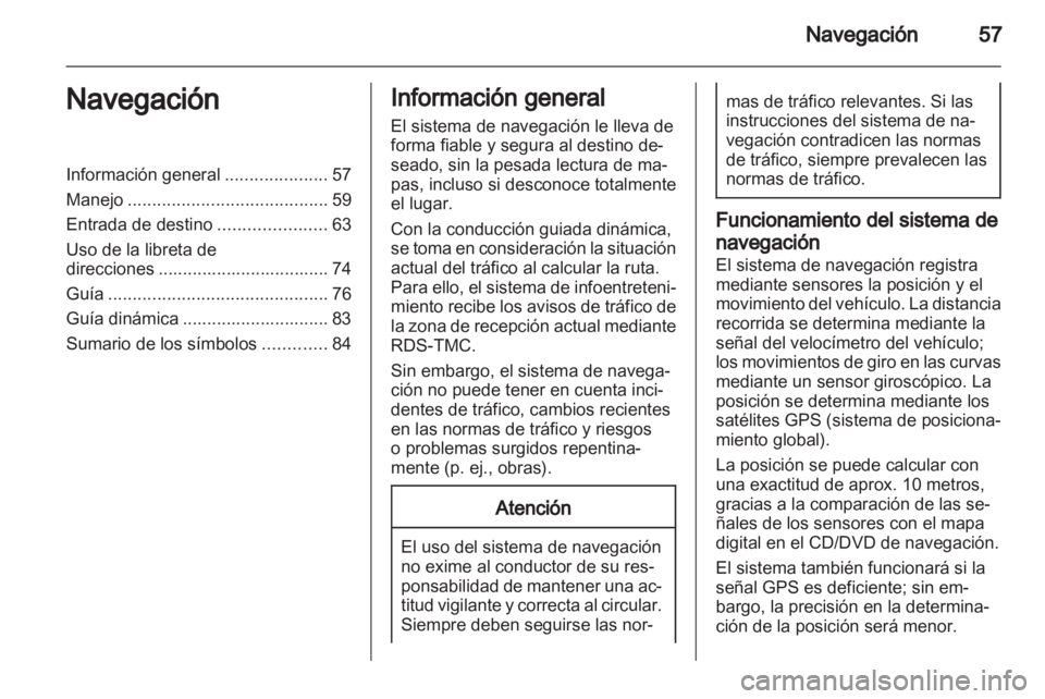 OPEL MERIVA 2011.5 Manual de infoentretenimiento (in Spanish) OPEL MERIVA 2011.5 Manual de infoentretenimiento (in Spanish)