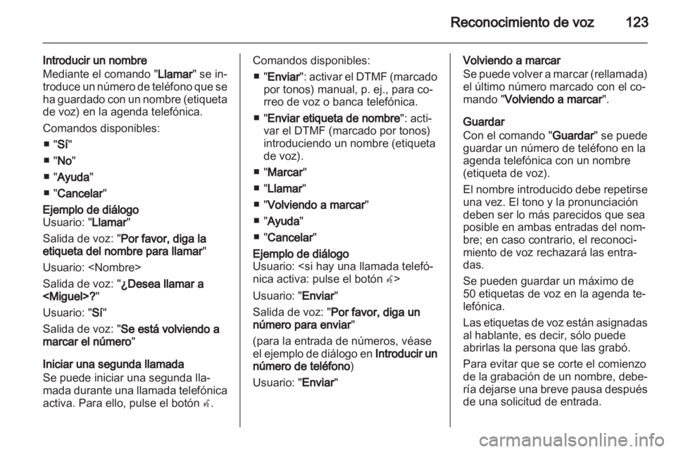 OPEL MERIVA 2013 Manual de infoentretenimiento (in Spanish) OPEL MERIVA 2013 Manual de infoentretenimiento (in Spanish)