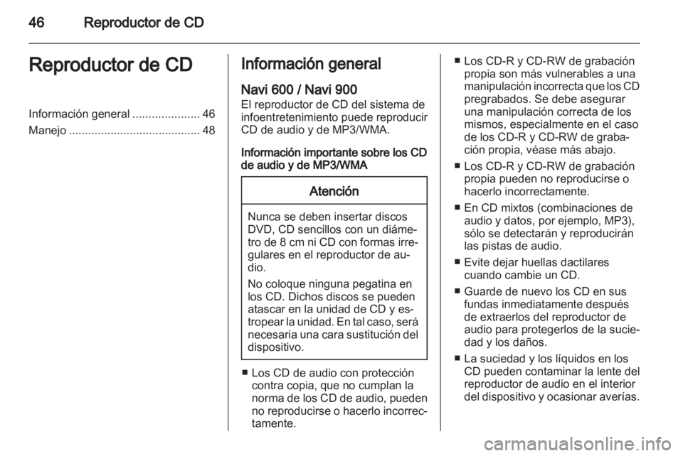 OPEL MERIVA 2013 Manual de infoentretenimiento (in Spanish) OPEL MERIVA 2013 Manual de infoentretenimiento (in Spanish)