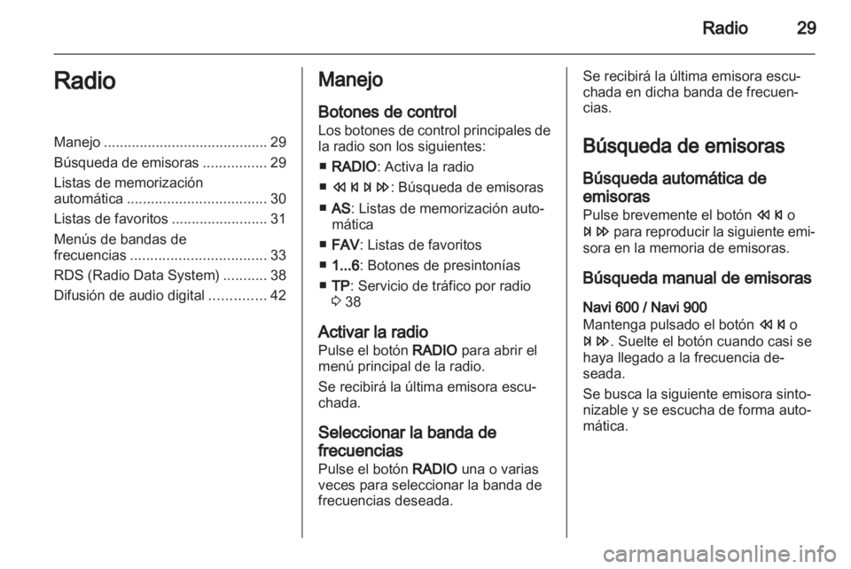 OPEL MERIVA 2013.5 Manual de infoentretenimiento (in Spanish) OPEL MERIVA 2013.5 Manual de infoentretenimiento (in Spanish)