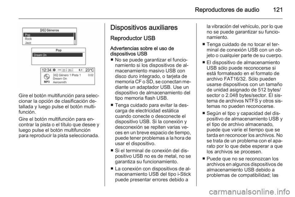 OPEL MOKKA 2014.5 Manual de infoentretenimiento (in Spanish) Reproductores de audio121
Gire el botón multifunción para selec‐
cionar la opción de clasificación de‐
tallada y luego pulse el botón multi‐
función.
Gire el botón multifunción para en OPEL MOKKA 2014.5 Manual de infoentretenimiento (in Spanish) Reproductores de audio121
Gire el botón multifunción para selec‐
cionar la opción de clasificación de‐
tallada y luego pulse el botón multi‐
función.
Gire el botón multifunción para en