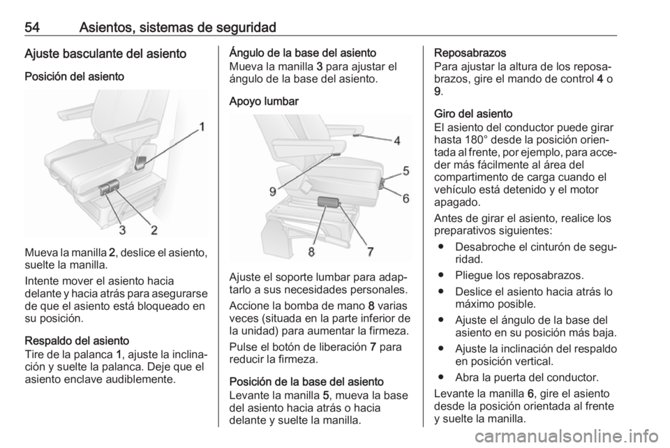OPEL MOVANO_B 2020 Manual de Instrucciones (in Spanish) 54Asientos, sistemas de seguridadAjuste basculante del asientoPosición del asiento
Mueva la manilla 2, deslice el asiento,
suelte la manilla.
Intente mover el asiento hacia
delante y hacia atrás pa OPEL MOVANO_B 2020 Manual de Instrucciones (in Spanish) 54Asientos, sistemas de seguridadAjuste basculante del asientoPosición del asiento
Mueva la manilla 2, deslice el asiento,
suelte la manilla.
Intente mover el asiento hacia
delante y hacia atrás pa
