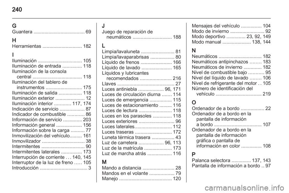 OPEL ZAFIRA 2010 Manual de Instrucciones (in Spanish) OPEL ZAFIRA 2010 Manual de Instrucciones (in Spanish)