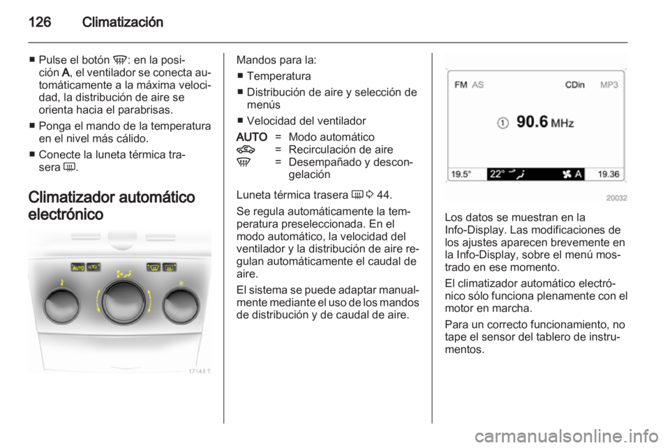OPEL ZAFIRA 2013 Manual de Instrucciones (in Spanish) OPEL ZAFIRA 2013 Manual de Instrucciones (in Spanish)