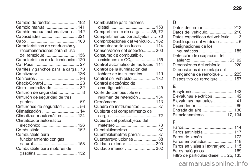 OPEL ZAFIRA 2013 Manual de Instrucciones (in Spanish) OPEL ZAFIRA 2013 Manual de Instrucciones (in Spanish)