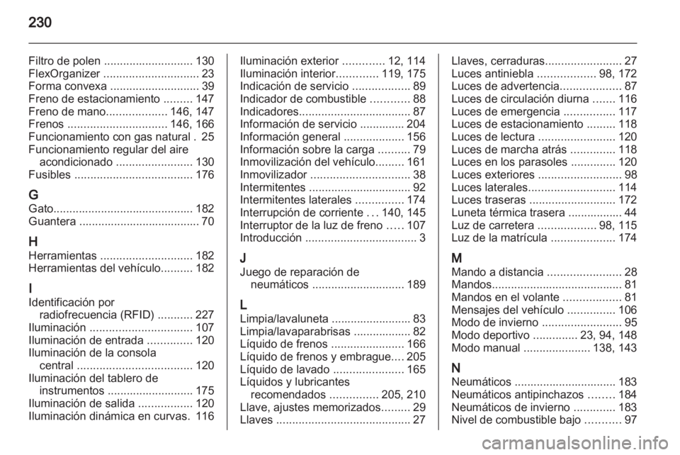 OPEL ZAFIRA 2013 Manual de Instrucciones (in Spanish) OPEL ZAFIRA 2013 Manual de Instrucciones (in Spanish)