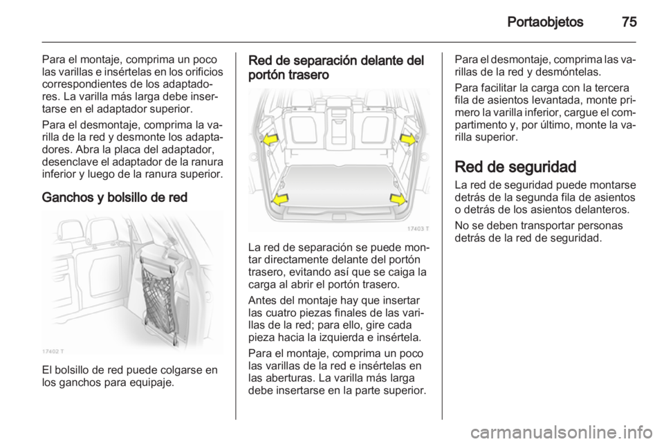 OPEL ZAFIRA 2013 Manual de Instrucciones (in Spanish) OPEL ZAFIRA 2013 Manual de Instrucciones (in Spanish)