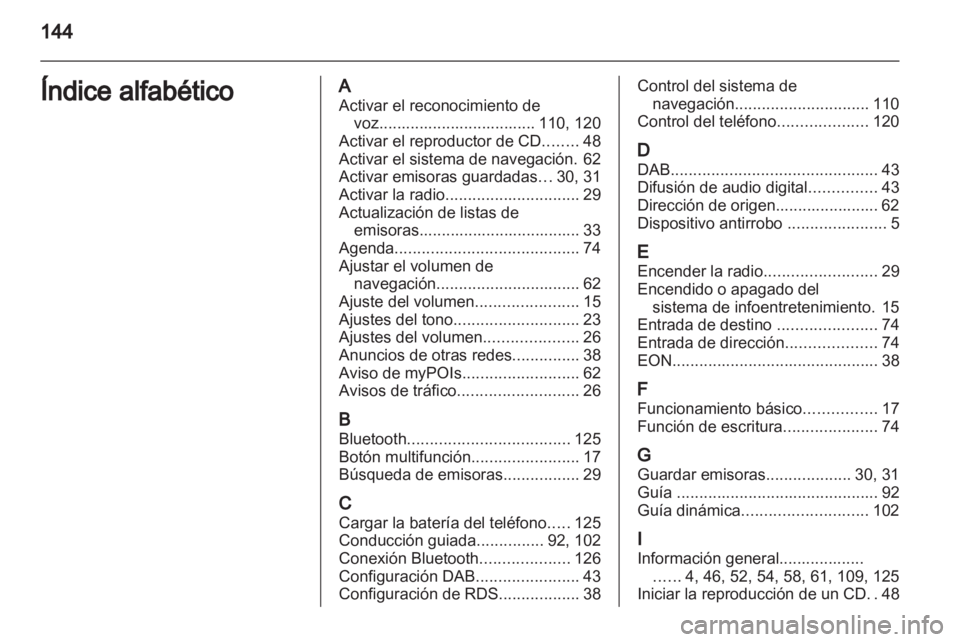 OPEL ZAFIRA B 2013 Manual de infoentretenimiento (in Spanish) OPEL ZAFIRA B 2013 Manual de infoentretenimiento (in Spanish)