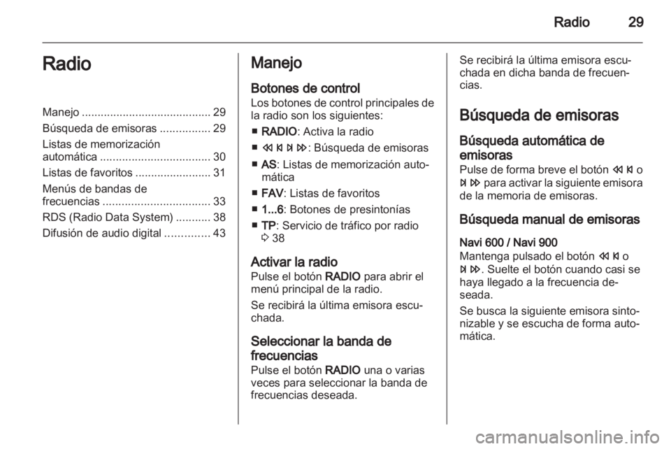OPEL ZAFIRA B 2013 Manual de infoentretenimiento (in Spanish) OPEL ZAFIRA B 2013 Manual de infoentretenimiento (in Spanish)