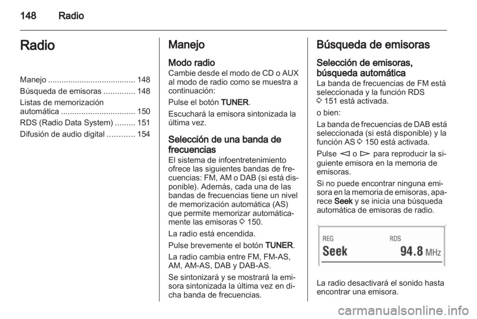 OPEL ZAFIRA B 2014 Manual de infoentretenimiento (in Spanish) OPEL ZAFIRA B 2014 Manual de infoentretenimiento (in Spanish)