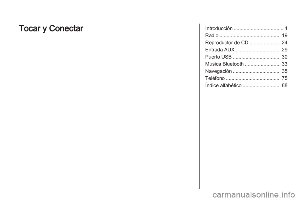 OPEL ZAFIRA B 2014 Manual de infoentretenimiento (in Spanish) OPEL ZAFIRA B 2014 Manual de infoentretenimiento (in Spanish)