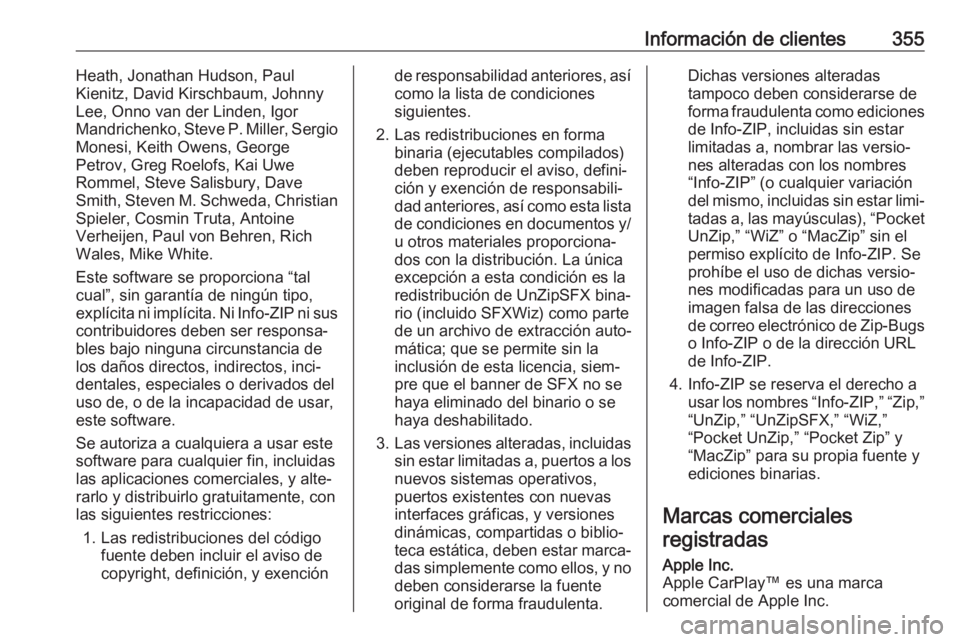 OPEL ZAFIRA C 2018  Manual de Instrucciones (in Spanish) Información de clientes355Heath, Jonathan Hudson, Paul
Kienitz, David Kirschbaum, Johnny
Lee, Onno van der Linden, Igor
Mandrichenko, Steve P. Miller, Sergio
Monesi, Keith Owens, George
Petrov, Greg 