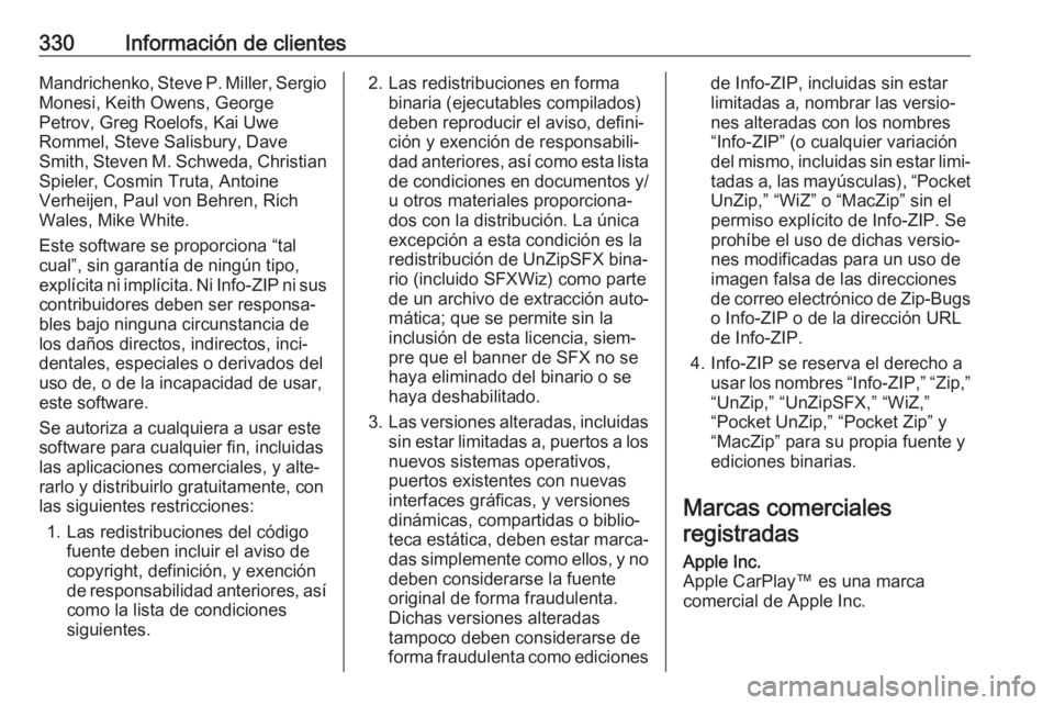 OPEL ZAFIRA C 2019 Manual de Instrucciones (in Spanish) 330Información de clientesMandrichenko, Steve P. Miller, SergioMonesi, Keith Owens, George
Petrov, Greg Roelofs, Kai Uwe
Rommel, Steve Salisbury, Dave
Smith, Steven M. Schweda, Christian Spieler, Cos OPEL ZAFIRA C 2019 Manual de Instrucciones (in Spanish) 330Información de clientesMandrichenko, Steve P. Miller, SergioMonesi, Keith Owens, George
Petrov, Greg Roelofs, Kai Uwe
Rommel, Steve Salisbury, Dave
Smith, Steven M. Schweda, Christian Spieler, Cos