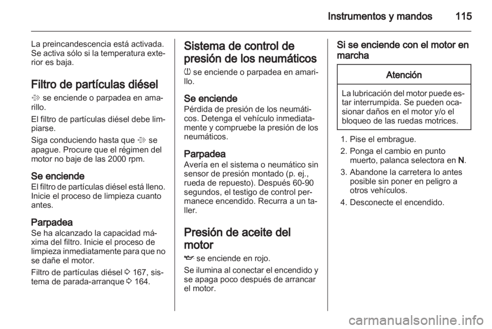 OPEL ZAFIRA TOURER 2012.5 Manual de Instrucciones (in Spanish) OPEL ZAFIRA TOURER 2012.5 Manual de Instrucciones (in Spanish)