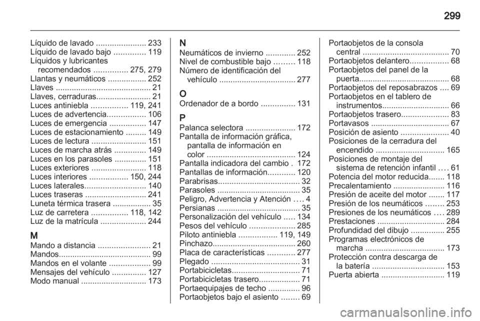 OPEL ZAFIRA TOURER 2013 Manual de Instrucciones (in Spanish) OPEL ZAFIRA TOURER 2013 Manual de Instrucciones (in Spanish)