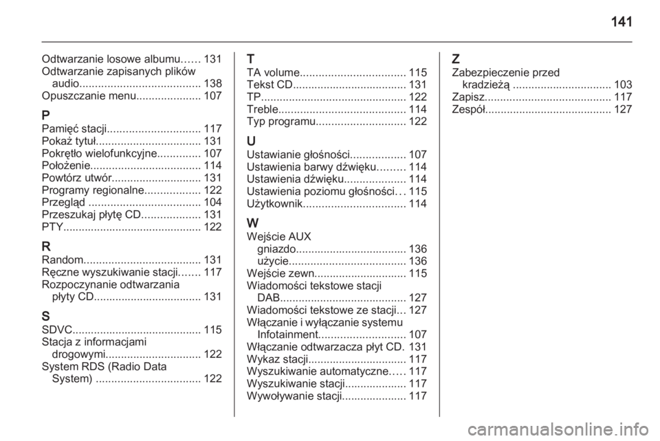 OPEL ANTARA 2013  Instrukcja obsługi systemu audio-nawigacyjnego (in Polish) 