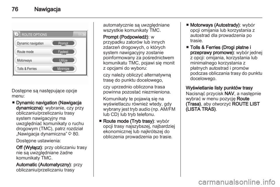 OPEL ANTARA 2013  Instrukcja obsługi systemu audio-nawigacyjnego (in Polish) 