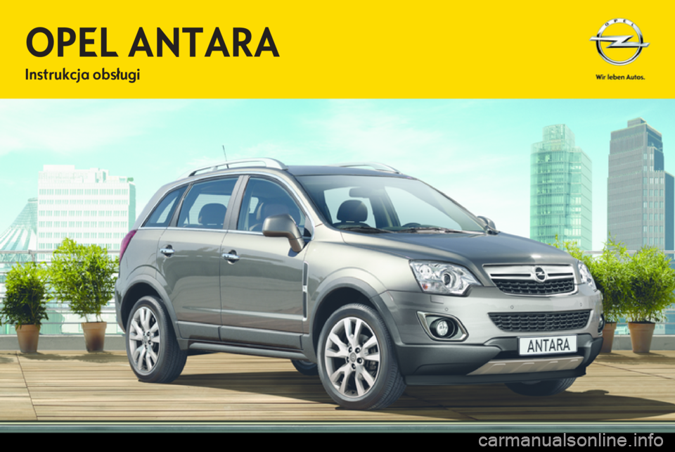 OPEL ANTARA 2013.5 Instrukcja obsługi (in Polish) OPEL ANTARA 2013.5 Instrukcja obsługi (in Polish)