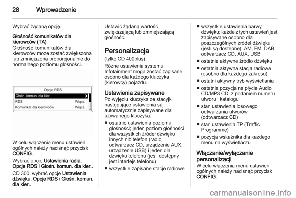 OPEL ASTRA J 2013 Instrukcja obsługi systemu audio-nawigacyjnego (in Polish) OPEL ASTRA J 2013 Instrukcja obsługi systemu audio-nawigacyjnego (in Polish)