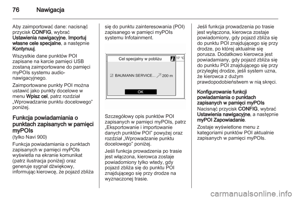 OPEL ASTRA J 2013.5 Instrukcja obsługi systemu audio-nawigacyjnego (in Polish) OPEL ASTRA J 2013.5 Instrukcja obsługi systemu audio-nawigacyjnego (in Polish)