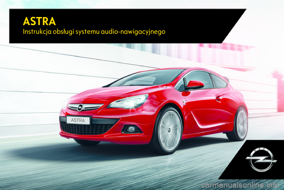 OPEL ASTRA J 2017  Instrukcja obsługi systemu audio-nawigacyjnego (in Polish) 