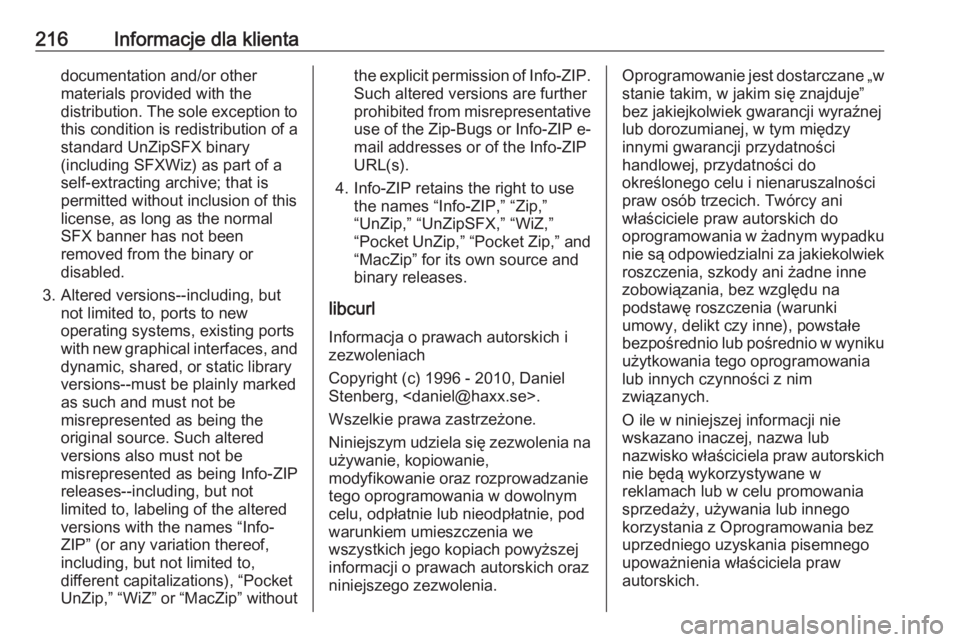 OPEL ASTRA J 2019 Instrukcja obsługi (in Polish) 216Informacje dla klientadocumentation and/or other
materials provided with the distribution. The sole exception to this condition is redistribution of a
standard UnZipSFX binary
(including SFXWiz) as OPEL ASTRA J 2019 Instrukcja obsługi (in Polish) 216Informacje dla klientadocumentation and/or other
materials provided with the distribution. The sole exception to this condition is redistribution of a
standard UnZipSFX binary
(including SFXWiz) as