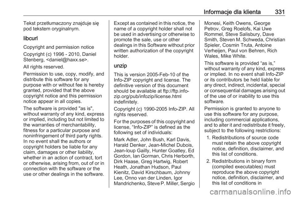 OPEL ASTRA K 2019.5  Instrukcja obsługi (in Polish) Informacje dla klienta331Tekst przetłumaczony znajduje się
pod tekstem oryginalnym.
libcurl Copyright and permission notice
Copyright (c) 1996 - 2010, Daniel
Stenberg, <daniel@haxx.se>.
All rights r