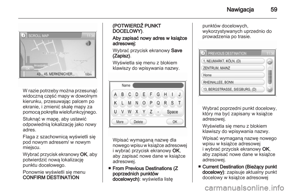 OPEL CORSA 2011 Instrukcja obsługi systemu audio-nawigacyjnego (in Polish) OPEL CORSA 2011 Instrukcja obsługi systemu audio-nawigacyjnego (in Polish)