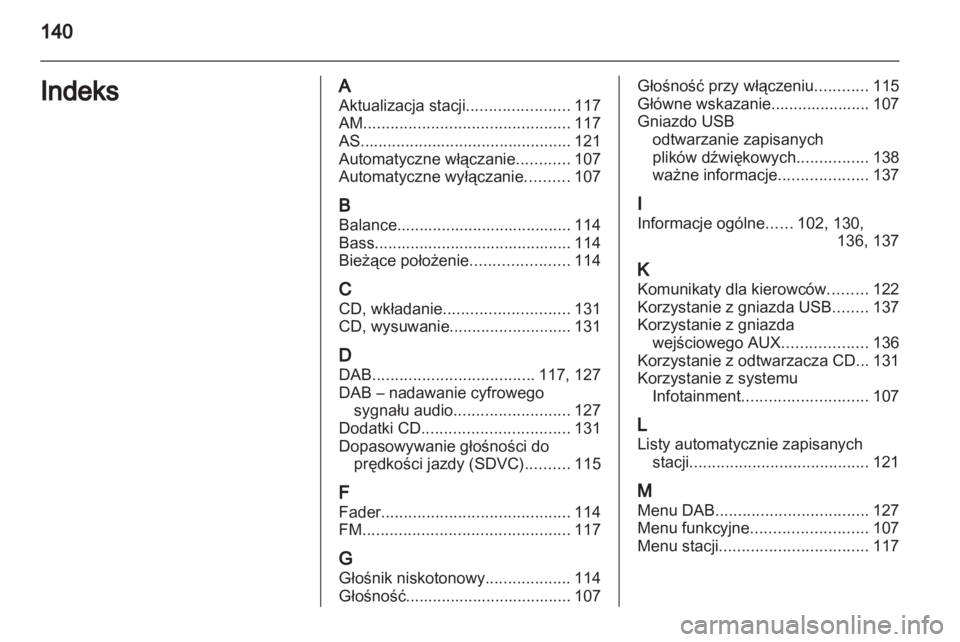 OPEL CORSA 2013 Instrukcja obsługi systemu audio-nawigacyjnego (in Polish) OPEL CORSA 2013 Instrukcja obsługi systemu audio-nawigacyjnego (in Polish)