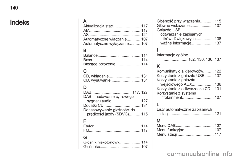 OPEL CORSA 2013.5 Instrukcja obsługi systemu audio-nawigacyjnego (in Polish) OPEL CORSA 2013.5 Instrukcja obsługi systemu audio-nawigacyjnego (in Polish)