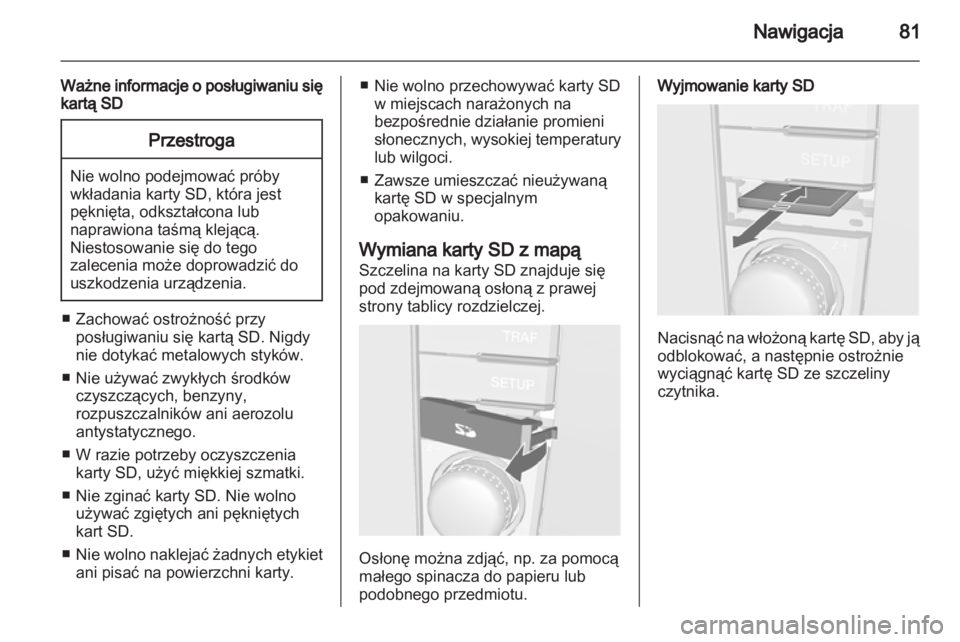 OPEL CORSA 2013.5  Instrukcja obsługi systemu audio-nawigacyjnego (in Polish) 