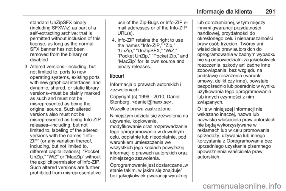 OPEL GRANDLAND X 2018.75 Instrukcja obsługi (in Polish) Informacje dla klienta291standard UnZipSFX binary
(including SFXWiz) as part of a
self-extracting archive; that is
permitted without inclusion of this
license, as long as the normal
SFX banner has not OPEL GRANDLAND X 2018.75 Instrukcja obsługi (in Polish) Informacje dla klienta291standard UnZipSFX binary
(including SFXWiz) as part of a
self-extracting archive; that is
permitted without inclusion of this
license, as long as the normal
SFX banner has not