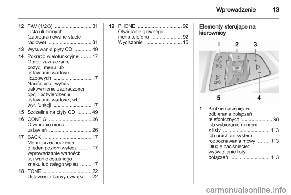 OPEL INSIGNIA 2011 Instrukcja obsługi systemu audio-nawigacyjnego (in Polish) OPEL INSIGNIA 2011 Instrukcja obsługi systemu audio-nawigacyjnego (in Polish)