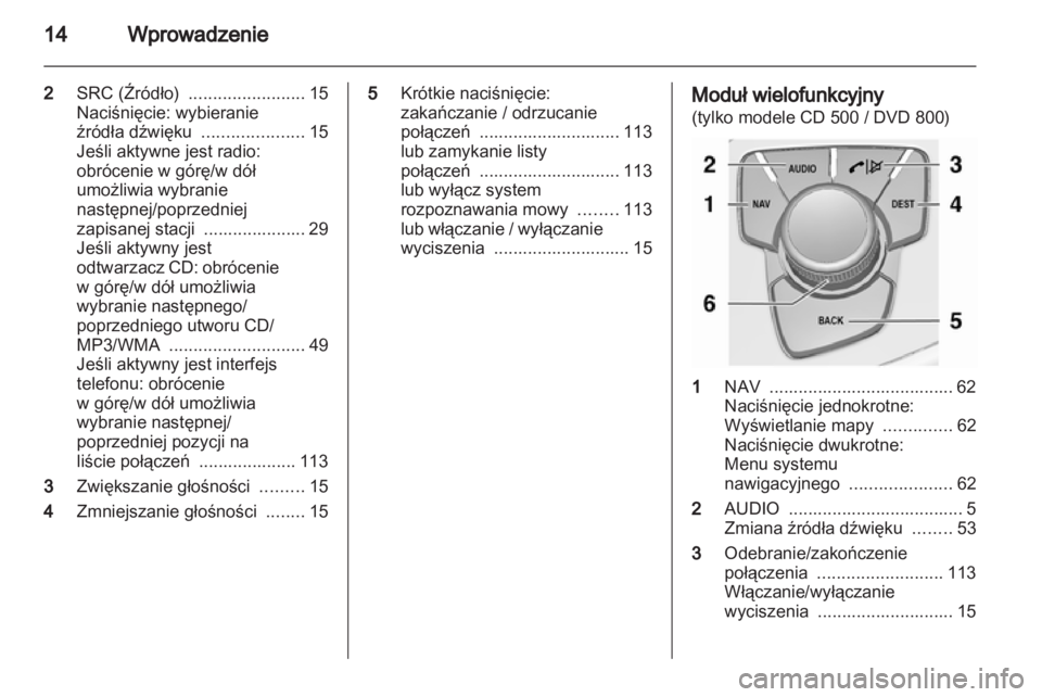 OPEL INSIGNIA 2011 Instrukcja obsługi systemu audio-nawigacyjnego (in Polish) OPEL INSIGNIA 2011 Instrukcja obsługi systemu audio-nawigacyjnego (in Polish)