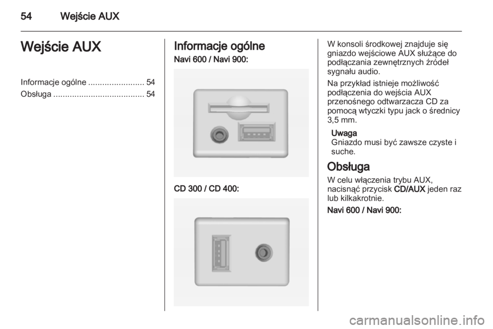 OPEL INSIGNIA 2013 Instrukcja obsługi systemu audio-nawigacyjnego (in Polish) OPEL INSIGNIA 2013 Instrukcja obsługi systemu audio-nawigacyjnego (in Polish)