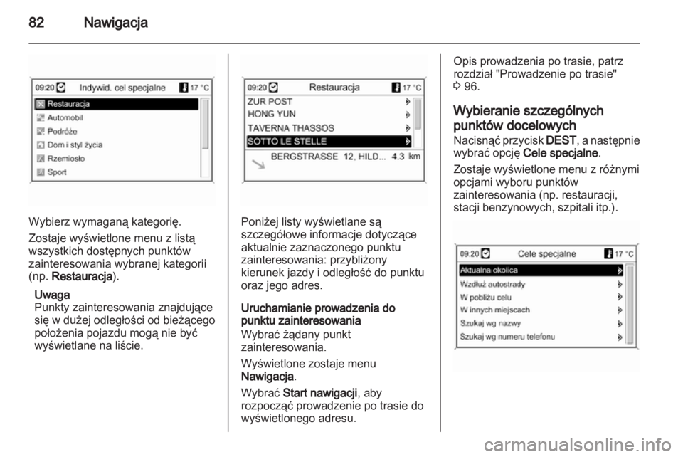 OPEL INSIGNIA 2013  Instrukcja obsługi systemu audio-nawigacyjnego (in Polish) 
