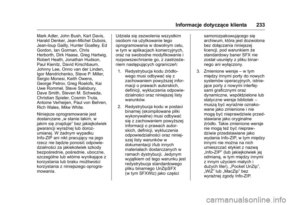 OPEL KARL 2016  Instrukcja obsługi (in Polish) OPEL Karl Owner Manual (GMK-Localizing-EU LHD-9231167) - 2016 -
CRC - 9/9/15
Informacje dotyczące klienta 233
Mark Adler, John Bush, Karl Davis,
Harald Denker, Jean-Michel Dubois,
Jean-loup Gailly, H