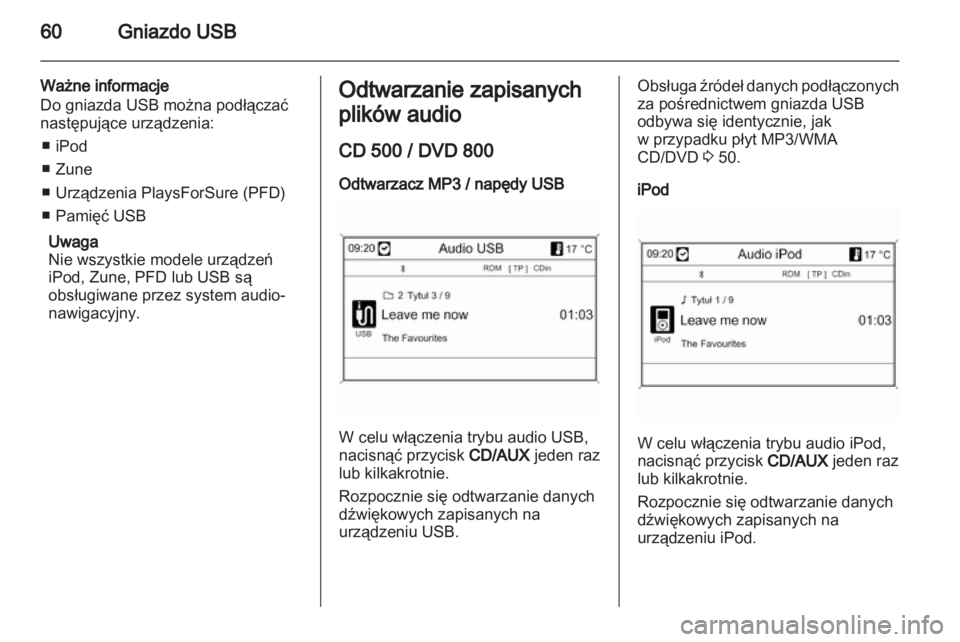 OPEL MERIVA 2011 Instrukcja obsługi systemu audio-nawigacyjnego (in Polish) OPEL MERIVA 2011 Instrukcja obsługi systemu audio-nawigacyjnego (in Polish)