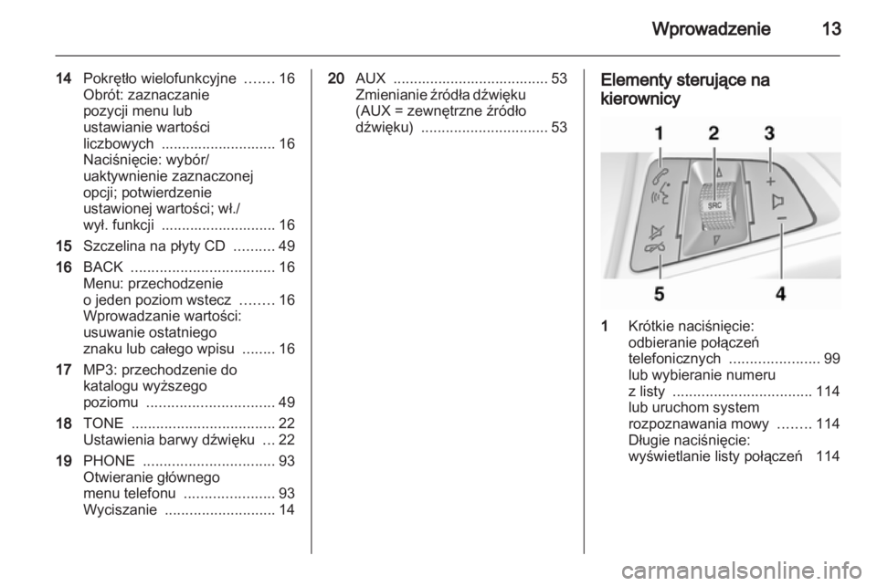OPEL MERIVA 2011.25 Instrukcja obsługi systemu audio-nawigacyjnego (in Polish) OPEL MERIVA 2011.25 Instrukcja obsługi systemu audio-nawigacyjnego (in Polish)